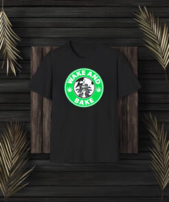 Wake And Bake Starbucks Weed T-Shirt3