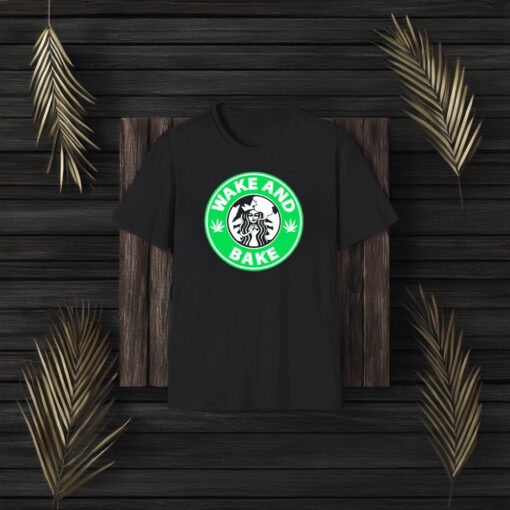 Wake And Bake Starbucks Weed T-Shirt3