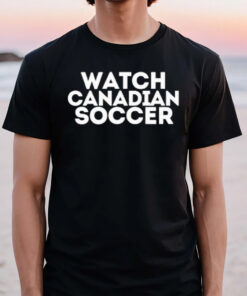 Watch Canadian Soccer T-Shirt3