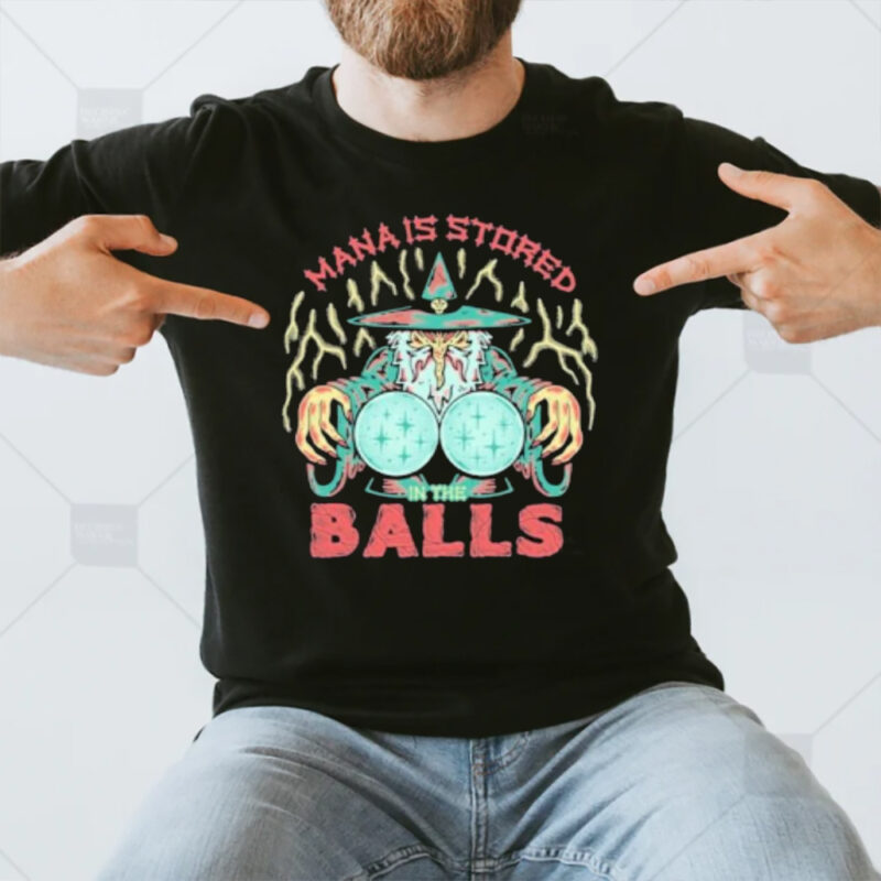 Wizard Of Barge Mana Is Stored In The Balls T-Shirt3