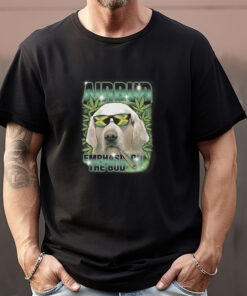 Airbud Emphasis On The Bud Rap Sweatshirt , T-shirt , Hoodie , Long Sleeve T-shirt 1