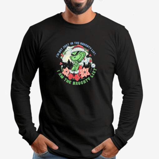 I’m Not Just In The Naughty List I Am The Naughty Grinch Christmas 2024 Sweatshirt , T-shirt , Hoodie , Long Sleeve T-shirt2