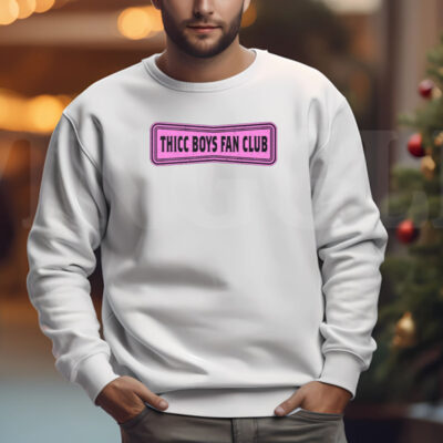 Thicc Boys Fan Club Limited Sweatshirt , T-shirt , Hoodie , Long Sleeve T-shirt3