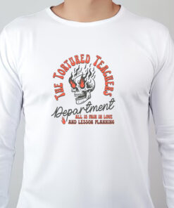 Tortured Teachers Department Sweatshirt , T-shirt , Hoodie , Long Sleeve T-shirt