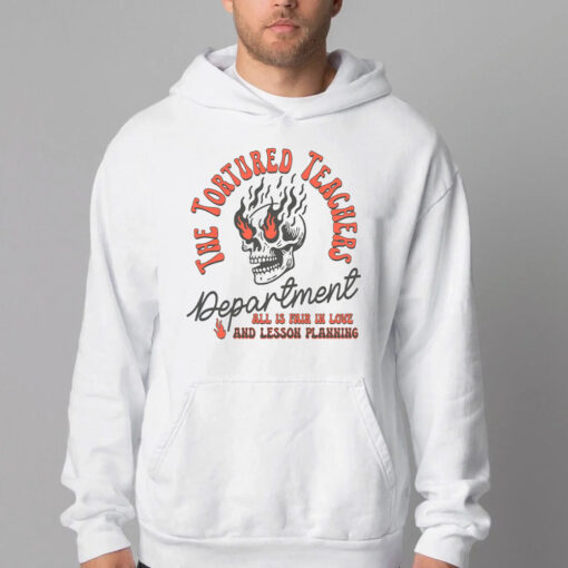 Tortured Teachers Department Sweatshirt , T-shirt , Hoodie , Long Sleeve T-shirt2