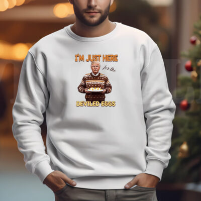 Trump Thanksgiving I'm Just Here For The Deviled Eggs Sweatshirt , T-shirt , Hoodie , Long Sleeve T-shirt3