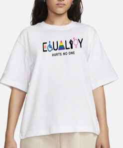 Equality Hurts No One Shirt, Black Lives Matter, Equal Rights, Pride Shirt, LGBT Shirt, Social Justice,Human Rights, Anti Racism, Gay Pride