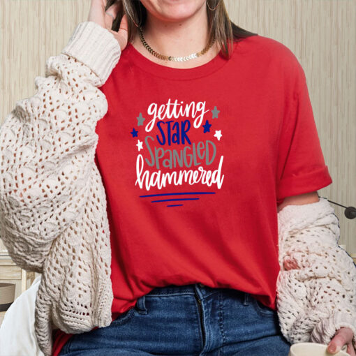 Getting Star Spangled Hammered shirt, Memorial Day Shirt, 4th of July Shirt, Independence Day Shirt, July 4th shirt, Funny July 4th shirt