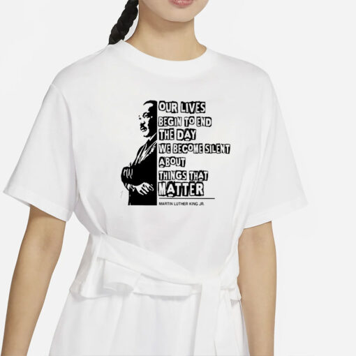 Martin Luther King Day Shirt, Civil Rights Shirt, Our Lives begin to end, BLM Shirt, Equality Shirt, Human rights shirt, Black Lives Matter