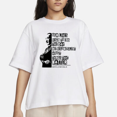 Martin Luther King Day Shirt, Civil Rights Shirt, Our Lives begin to end, BLM Shirt, Equality Shirt, Human rights shirt, Black Lives Matter