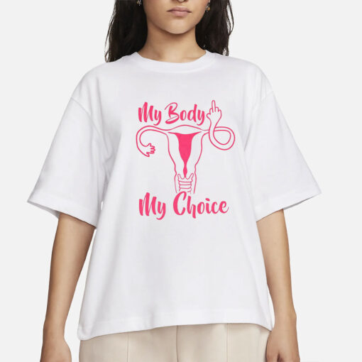 My Body My Choice T-Shirt, Feminist Tee, Feminism, The Future Is Female, Pro Choice Shirt, Mind Your Own Uterus, Keep Your Laws Off My Body