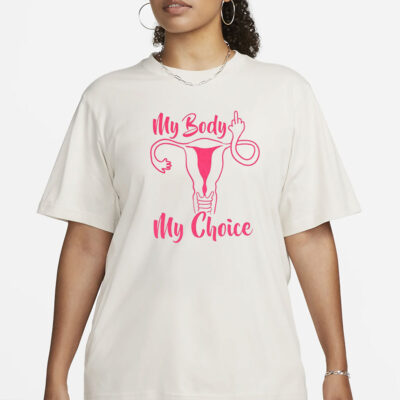 My Body My Choice T-Shirt, Feminist Tee, Feminism, The Future Is Female, Pro Choice Shirt, Mind Your Own Uterus, Keep Your Laws Off My Body