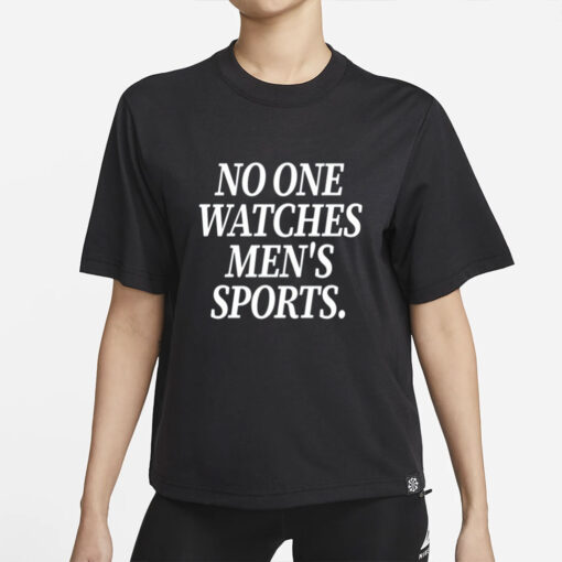 No One Watches Men's Sports Shirt-Unisex T-Shirt