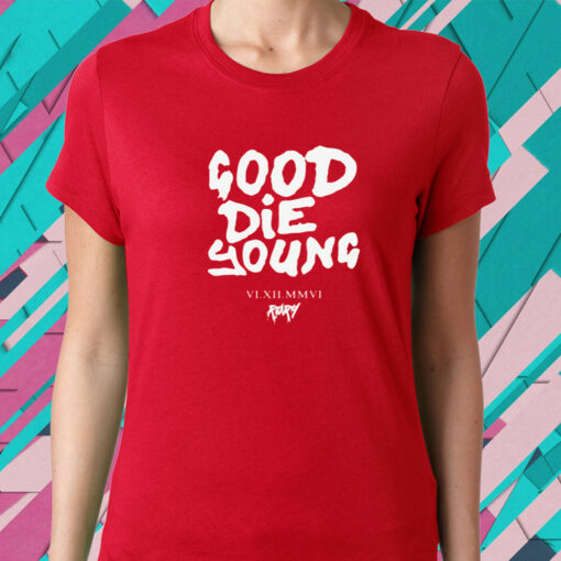 Rory Rory Good Die Young Shirt-Unisex T-Shirt