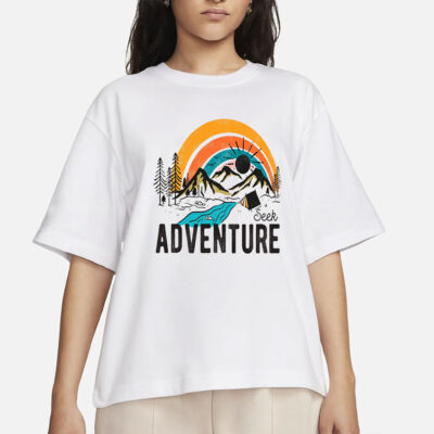 Seek Adventure Shirt,Vacation Shirt,Camping Shirt,Hiking Shirt,Nature Lover Shirt,Adventure Lover Shirt,Wanderlust Shirt,Travel gift