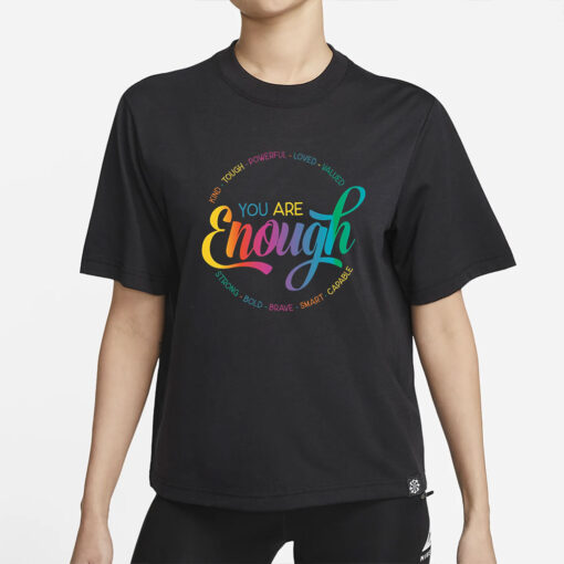 You Are Enough Shirt, You are Kind Shirt, LGBTQ Inspirational Shirt, Ladies Gift Shirt, Lesbian Gay Shirt, Love is Love Shirt, Pride Shirt