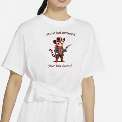 You've Just Buttered Your Last Biscuit Shirt, Funny Cowboy Cat Tshirt, Meowdy Partner Sweatshirt, Cozy Cat Sweatshirt