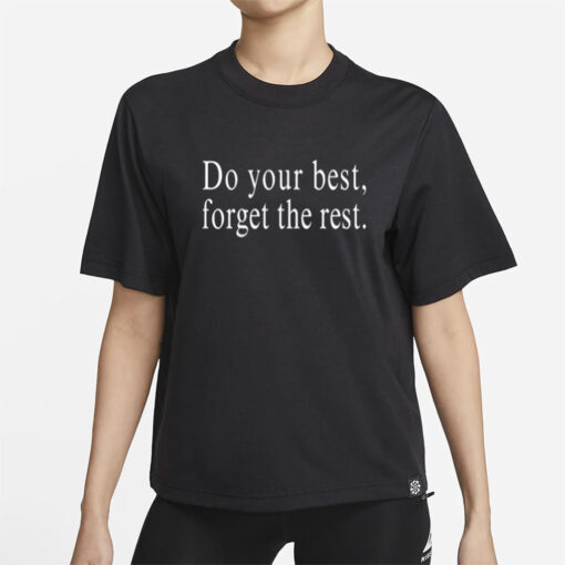 Zach & Tori Do Your Best Forget The Rest Shirt-Unisex T-Shirt