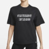 My Dad Is The Reason Why I Don't Like Men Now Shirt-Unisex T-Shirt