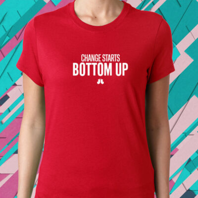 change starts bottom up shirt-Unisex T-Shirt