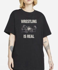 wrestling is real shirt-Unisex T-Shirt