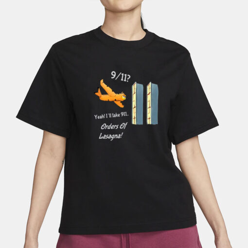 yeah i'll take 9 11 orders of lasagna tee-Unisex T-Shirt